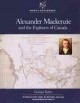 Go to record Alexander Mackenzie and the explorers of Canada