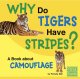 Go to record Why do tigers have stripes? : a book about camouflage